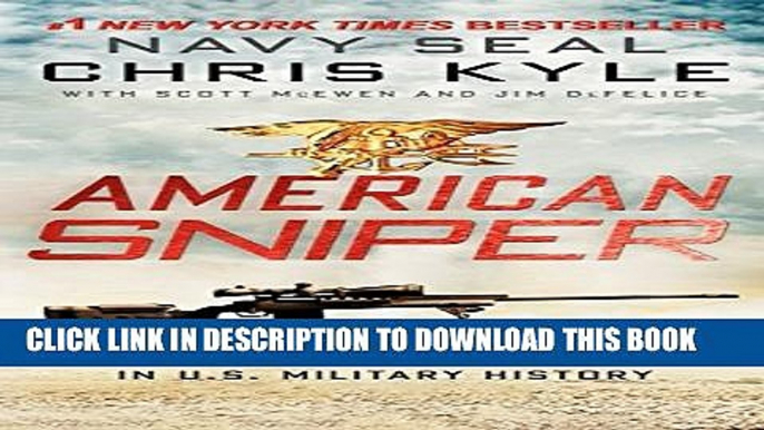 [PDF] American Sniper: The Autobiography of the Most Lethal Sniper in U.S. Military History Full