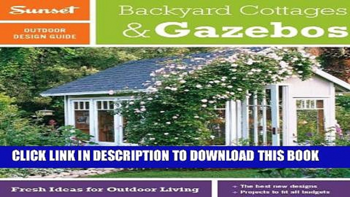 [PDF] SUNSET OUTDOOR DESIGN GUIDE : BACKYARD COTTAGES   GAZEBOS Popular Online