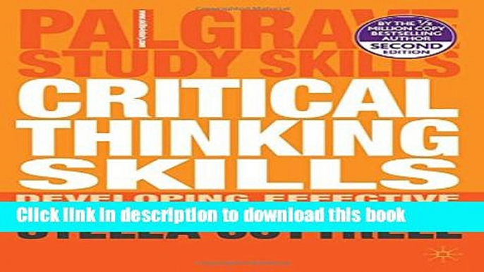 Read Critical Thinking Skills: Developing Effective Analysis and Argument (Palgrave Study Skills)