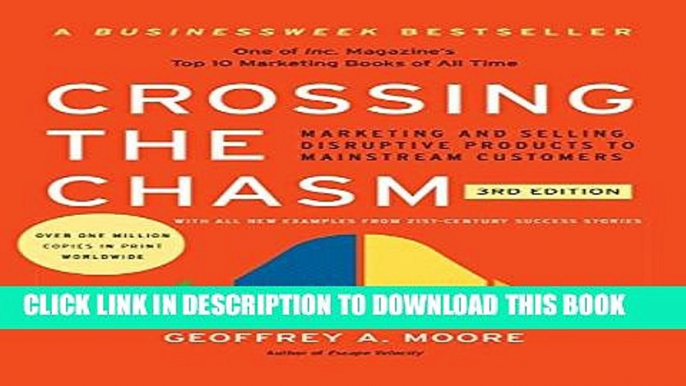 [PDF] Crossing the Chasm, 3rd Edition: Marketing and Selling Disruptive Products to Mainstream