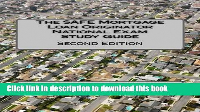 Read The SAFE Mortgage Loan Originator National Exam Study Guide: Second Edition  Ebook Free