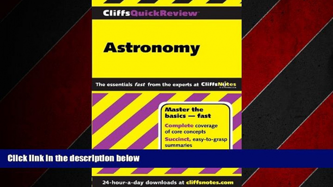 For you CliffsQuickReview Astronomy (Cliffs Quick Review (Paperback))