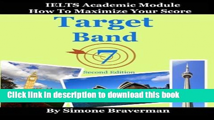 Read Target Band 7: IELTS Academic Module - How to Maximize Your Score (second edition)  Ebook