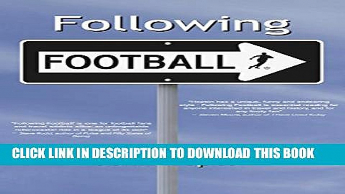 [New] Following Football: One Man s Journey Across the Football Planet Exclusive Online