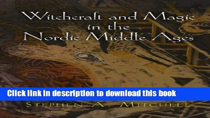 Read Witchcraft and Magic in the Nordic Middle Ages (The Middle Ages Series)  Ebook Free