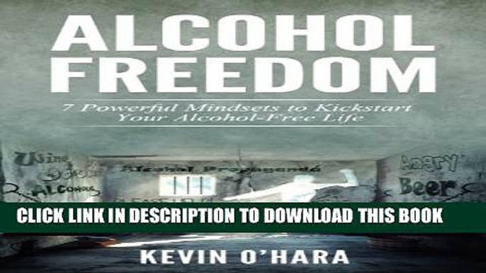 New Book Alcohol Freedom: 7 Powerful Mindsets to Kickstart Your Alcohol-Free Journey!