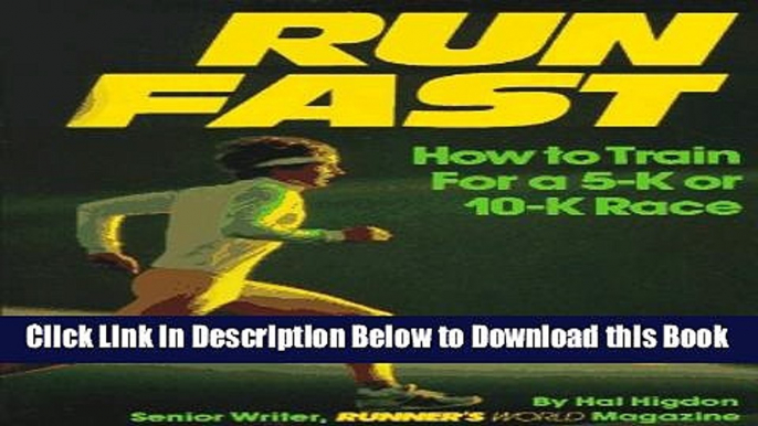 [Best] Run Fast: How to Train for a 5-K or 10-K Race Free Books