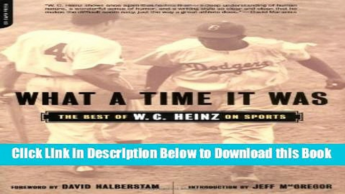 [Reads] What A Time It Was: The Best of W. C. Heinz on Sports Free Books