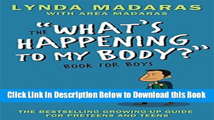 [Best] What s Happening to My Body? Book for Boys: Revised Edition Online Ebook