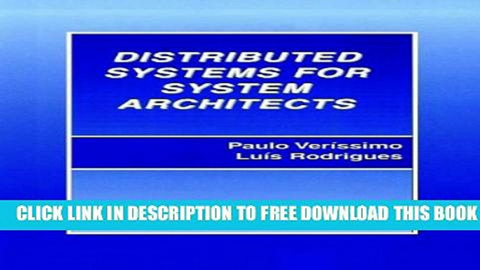 Collection Book Distributed Systems for System Architects (Advances in Distributed Computing and