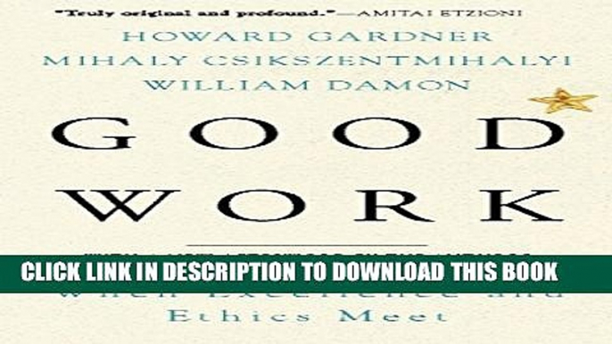 [PDF] Good Work: When Excellence and Ethics Meet Full Collection