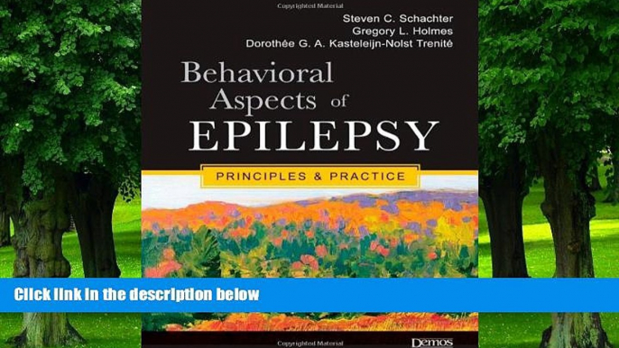 Big Deals  Behavioral Aspects of Epilepsy: Principles and Practice  Free Full Read Best Seller