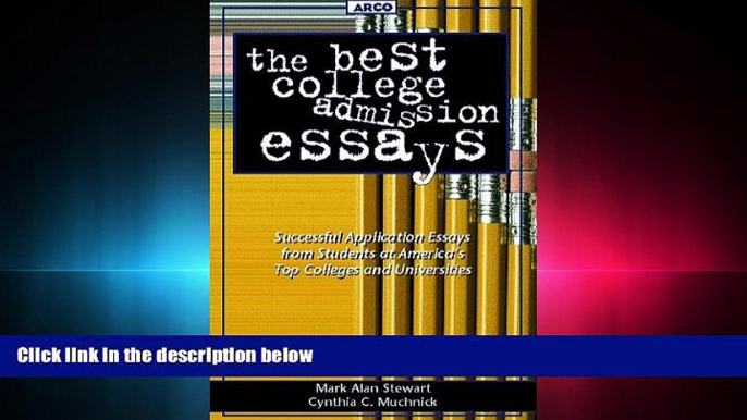 complete  The Best College Admission Essays