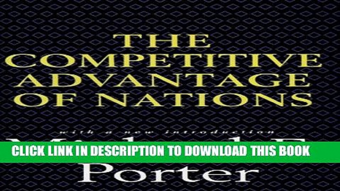 [PDF] Competitive Advantage of Nations: Creating and Sustaining Superior Performance Full Online