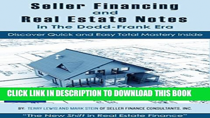 [PDF] Seller Financing and Real Estate Notes in the Dodd-Frank Era: by Seller Finance Consultants