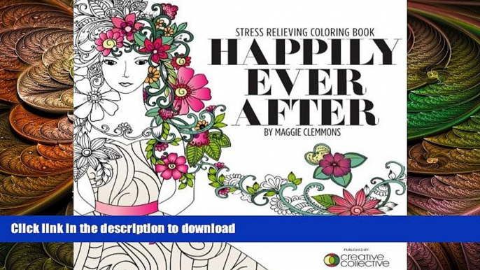 READ  Happily Ever After: Stress Relieving Coloring Book FULL ONLINE