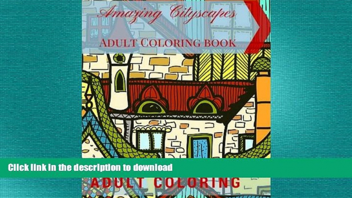 FAVORITE BOOK  Amazing Cityscapes Adult Coloring Book: Amazing Architectural Adult coloring pages