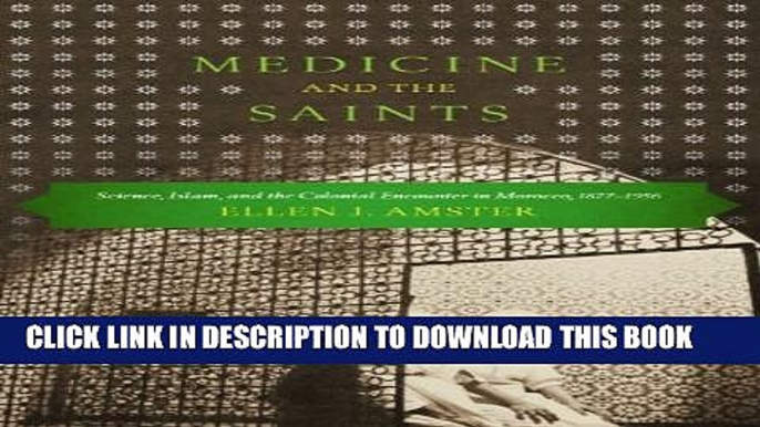 [PDF] Medicine and the Saints: Science, Islam, and the Colonial Encounter in Morocco, 1877-1956