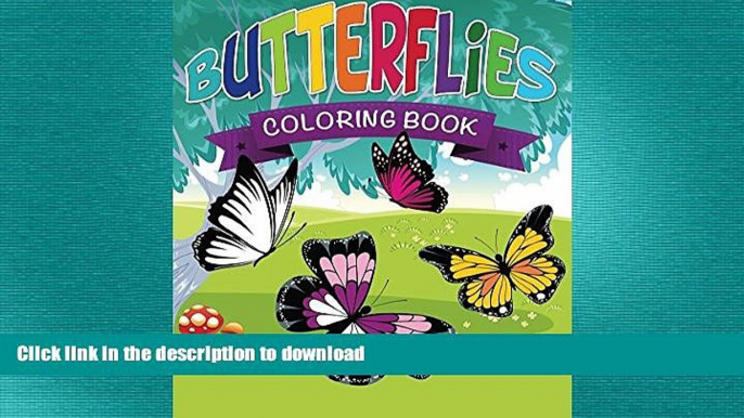 FAVORITE BOOK  Butterflies Coloring Book (Butterflies Coloring and Art Book Series) FULL ONLINE