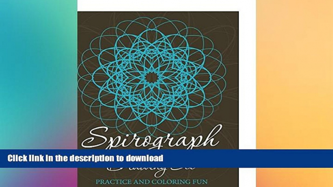 READ  Spirograph Drawing Set: Practice and Coloring Fun (Spirograph Drawing and Art Book Series)