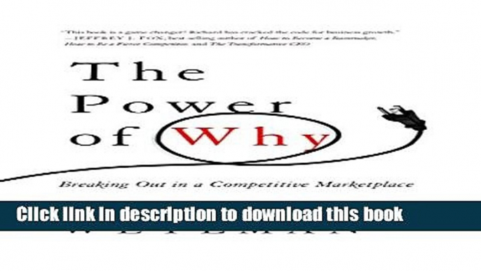 PDF The Power of Why: Breaking Out in a Competitive Marketplace  PDF Online