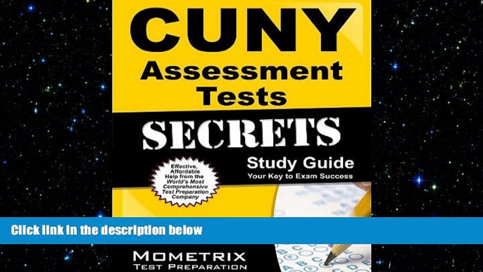 complete  CUNY Assessment Tests Secrets Study Guide: CUNY Exam Review for the CUNY Assessment Tests