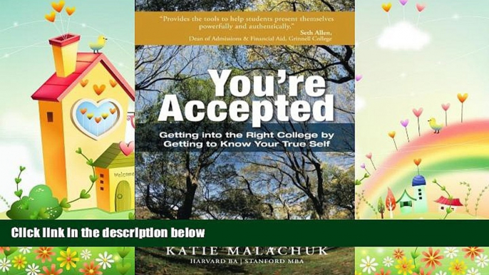 different   You re Accepted: Getting into the Right College by Getting to Know Your True Self