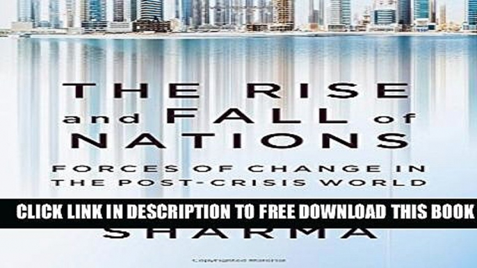 New Book The Rise and Fall of Nations: Forces of Change in the Post-Crisis World