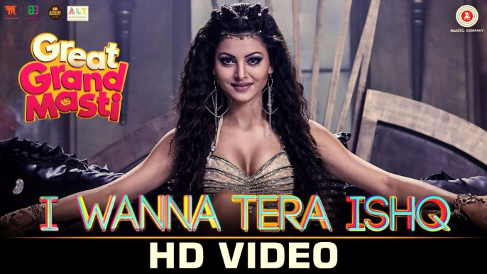 I Wanna Tera Ishq Full Video Song | Great Grand Masti | Riteish D, Vivek O, Aftab S & Urvashi Rautela | HD 1080p