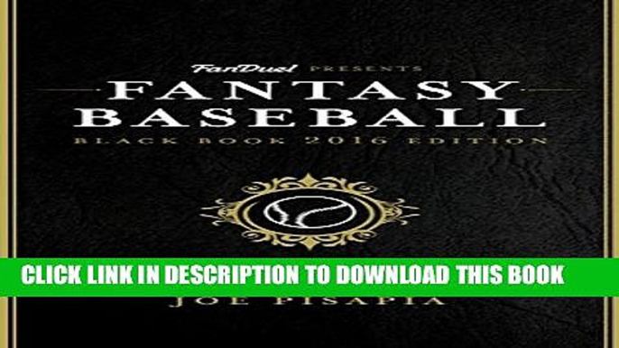 [PDF] The Fantasy Baseball Black Book 2016 Edition: Presented by FanDuel (Fantasy Black Book 8)