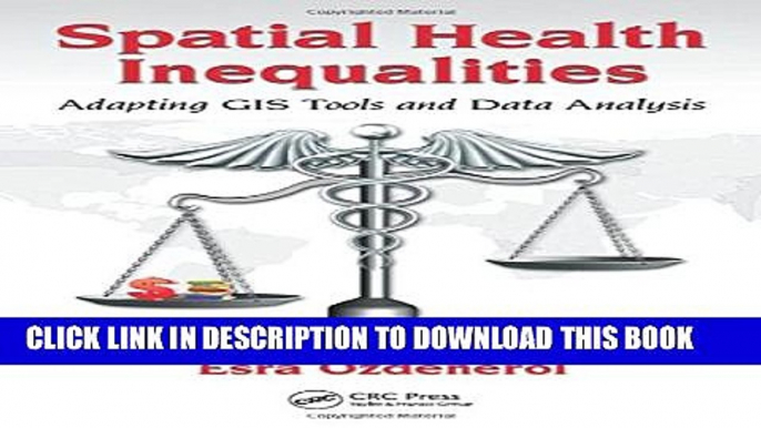 [Read PDF] Spatial Health Inequalities: Adapting GIS Tools and Data Analysis Ebook Free