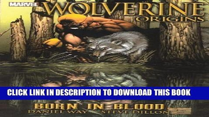 [PDF] Wolverine: Origins Vol.1 - Born in Blood: Origins - Born in Blood: V.1 (Wolverine - Origins