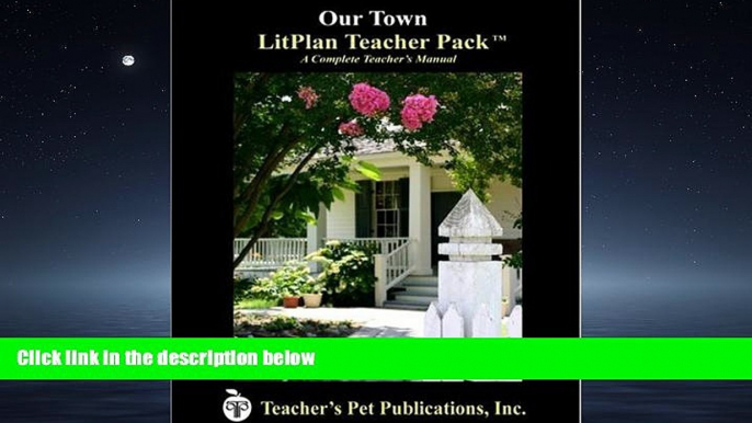 Online eBook Our Town LitPlan - A Novel Unit Teacher Guide With Daily Lesson Plans (LitPlans on CD)