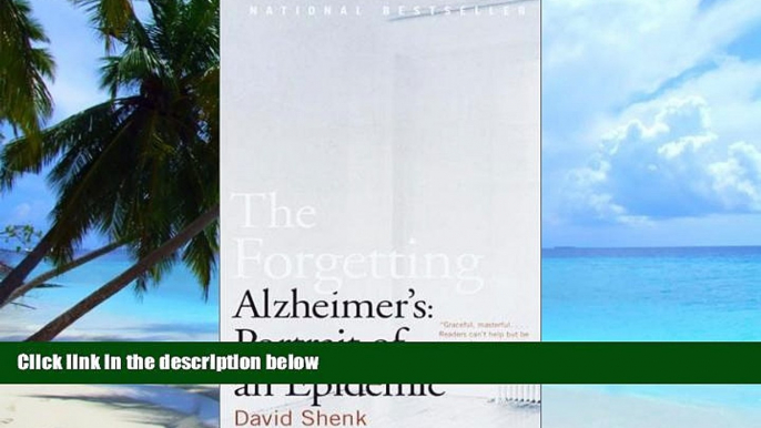 Big Deals  The Forgetting: Alzheimer s: Portrait of an Epidemic  Best Seller Books Most Wanted