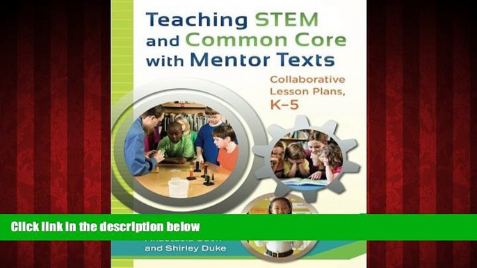 Choose Book Teaching STEM and Common Core with Mentor Texts: Collaborative Lesson Plans, K-5