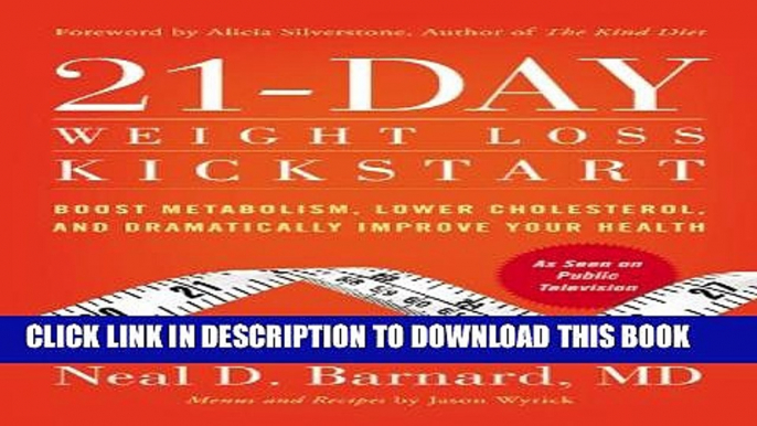 [PDF] 21-Day Weight Loss Kickstart: Boost Metabolism, Lower Cholesterol, and Dramatically Improve