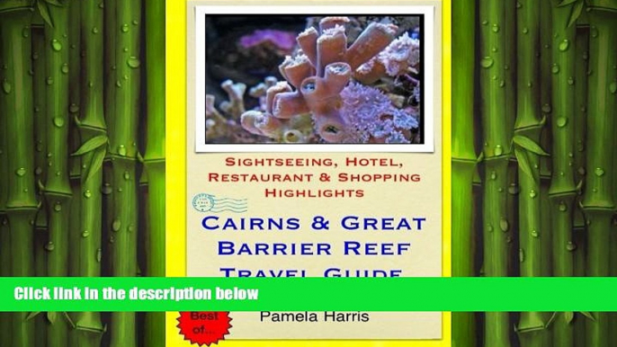 different   Cairns   Great Barrier Reef Travel Guide: Sightseeing, Hotel, Restaurant   Shopping