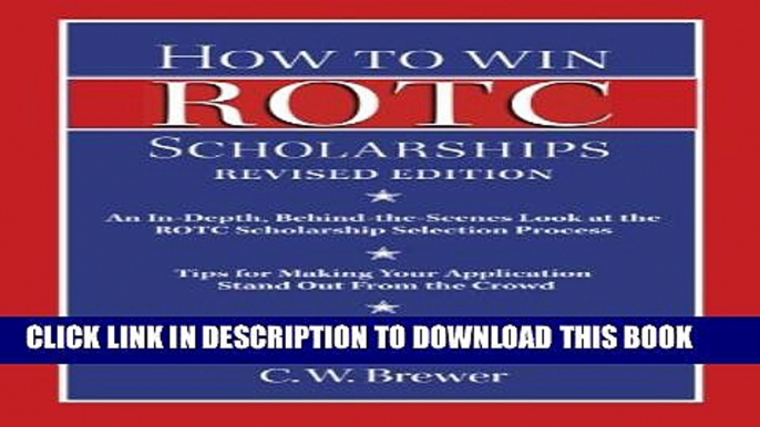 [PDF] How to Win Rotc Scholarships: An In-Depth, Behind-The-Scenes Look at the ROTC Scholarship