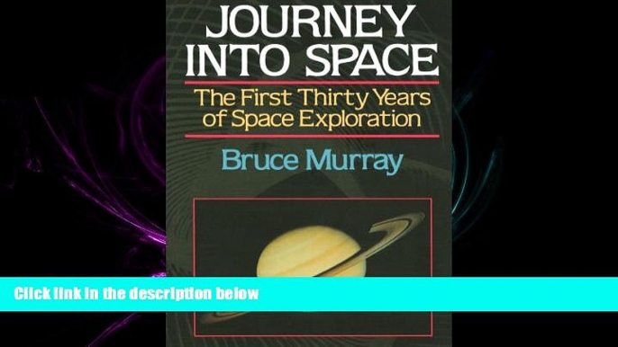 complete  Journey Into Space: The First Three Decades of Space Exploration