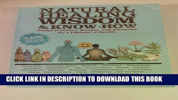 [PDF] Natural Healing Wisdom and Know How: Useful Practices, Recipes, and Formulas for Popular