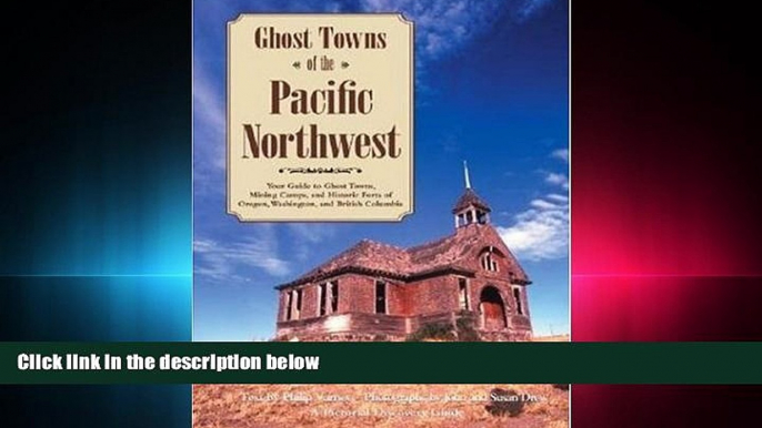 there is  Ghost Towns of the Pacific Northwest: Your Guide to Ghost Towns, Mining Camps, and