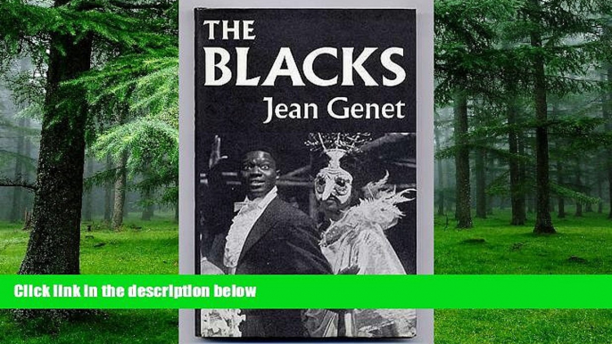 Big Deals  The Blacks, a Clown Show  Free Full Read Best Seller