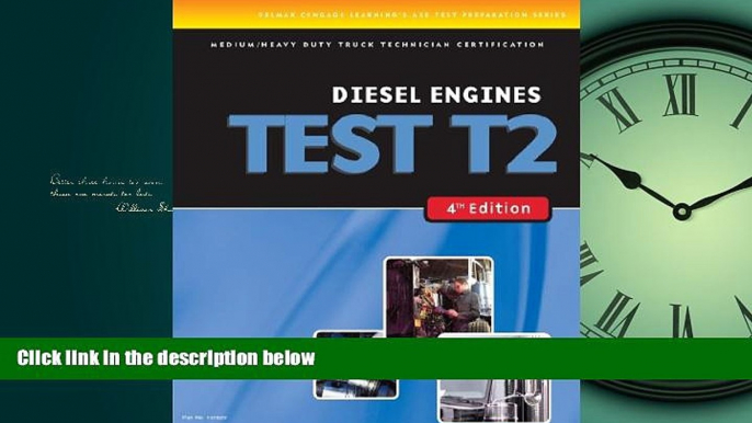 For you ASE Test Preparation Medium/Heavy Duty Truck Series Test T2: Diesel Engines