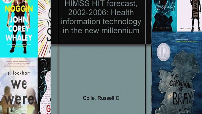 [PDF] HIMSS HIT forecast 2002-2006: Health information technology in the new millennium Full