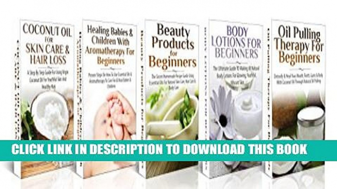 [PDF] Essential Oils Box Set #5: Coconut Oil Skin Care   Hair Loss + Healing Babies   Children