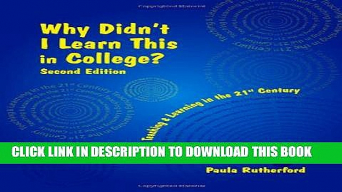 [PDF] Why Didn t I Learn This in College: Teaching and Learning in the 21st Century Popular Online