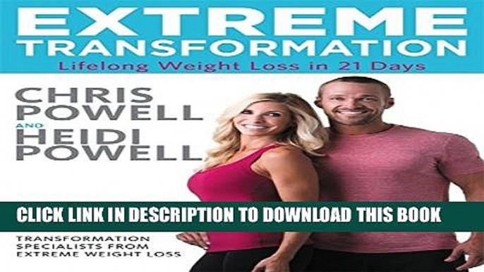 [PDF] Extreme Transformation: Lifelong Weight Loss in 21 Days Full Online