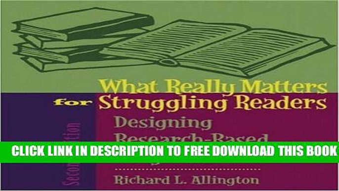 Collection Book What Really Matters for Struggling Readers: Designing Research-Based Programs (2nd