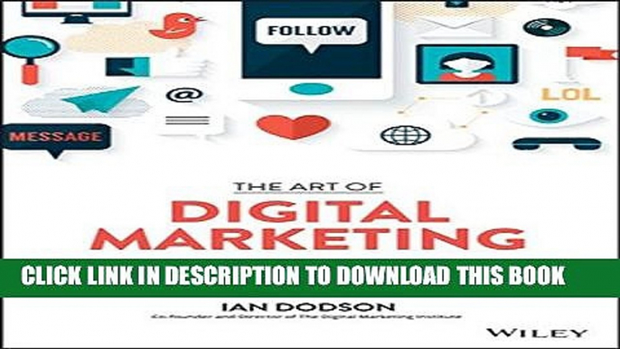 [PDF] The Art of Digital Marketing: The Definitive Guide to Creating Strategic, Targeted, and