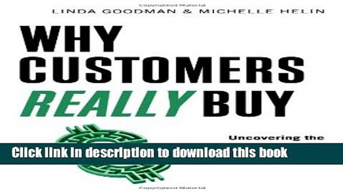 Read Why Customers Really Buy: Uncovering the Emotional Triggers That Drive Sales  Ebook Free